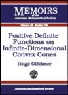 Positive Definite Functions on Infinite-dimensional Convex Cones - Book
