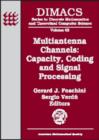 Multiantenna Channels : Capacity Coding and Signal Processing - Dimacs Workshop Signal Processing for Wireless Transmission, October 7-9, 2002 - Book
