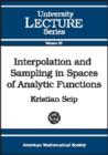 Interpolation and Sampling in Spaces of Analytic Functions - Book