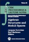 Algebraic Structures and Moduli Spaces : CRM Workshop, July 14-20, 2003, Montreal, Canada - Book