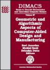 Geometric and Algorithmic Aspects of Computer-aided Design and Manufacturing : DIMACS Workshop Computer Aided Design and Manufacturing, October 7-9, 2003, Piscataway, New Jersey - Book