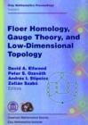 Floer Homology, Gauge Theory, and Low-dimensional Topology - Book