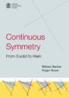 Continuous Symmetry: from Euclid to Klein : from Euclid to Klein - Book