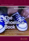 The Shoelace Book : A Mathematical Guide to the Best (and Worst) Ways to Lace Your Shoes - Book