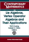 Lie Algebras, Vertex Operator Algebras and Their Applications - Book
