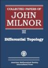 Collected Papers of John Milnor, Volume III : Differential Topology - Book