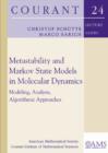 Metastability and Markov State Models in Molecular Dynamics : Modeling, Analysis, Algorithmic Approaches - Book