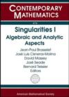 Singularities I : Algebraic and Analytic Aspects - Book