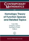 Homotopy Theory of Function Spaces and Related Topics - Book