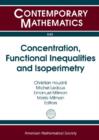 Concentration, Functional Inequalities and Isoperimetry - Book