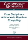 Cross Disciplinary Advances in Quantum Computing - Book