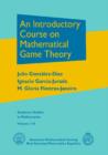 An Introductory Course on Mathematical Game Theory - Book