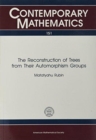 The Reconstruction of Trees from Their Automorphism Groups - Book