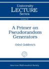 A Primer on Pseudorandom Generators - Book