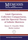 Limit Operators, Collective Compactness and the Spectral Theory of Infinite Matrices - Book
