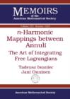 $n$-Harmonic Mappings between Annuli : The Art of Integrating Free Lagrangians - Book