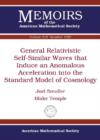 General Relativistic Self-Similar Waves that Induce an Anomalous Acceleration into the Standard Model of Cosmology - Book