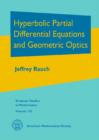 Hyperbolic Partial Differential Equations and Geometric Optics - Book