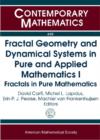 Fractal Geometry and Dynamical Systems in Pure and Applied Mathematics I : Fractals in Pure Mathematics - Book