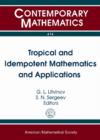 Tropical and Idempotent Mathematics and Applications - Book