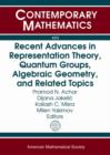 Recent Advances in Representation Theory, Quantum Groups, Algebraic Geometry, and Related Topics - Book