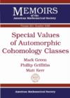 Special Values of Automorphic Cohomology Classes - Book