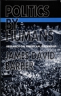 Politics by Humans : Research on American Leadership - Book