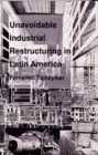Unavoidable Industrial Restructuring in Latin America - Book