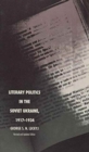 Literary Politics in the Soviet Ukraine, 1917-1934 - Book