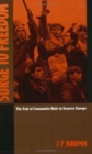 Surge to Freedom : The End of Communist Rule in Eastern Europe - Book