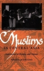 Muslims in Central Asia : Expressions of Identity and Change - Book