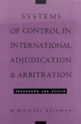 Systems of Control in International Adjudication and Arbitration : Breakdown and Repair - Book