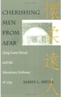 Cherishing Men from Afar : Qing Guest Ritual and the Macartney Embassy of 1793 - Book