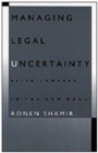 Managing Legal Uncertainty : Elite Lawyers in the New Deal - Book