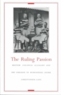 The Ruling Passion : British Colonial Allegory and the Paradox of Homosexual Desire - Book