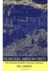 Italian Signs, American Streets : The Evolution of Italian American Narrative - Book