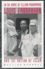 In the Name of Elijah Muhammad : Louis Farrakhan and The Nation of Islam - Book