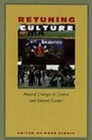 Retuning Culture : Musical Changes in Central and Eastern Europe - Book