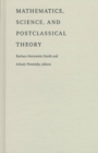 Mathematics, Science, and Postclassical Theory - Book