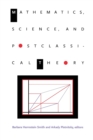 Mathematics, Science, and Postclassical Theory - Book