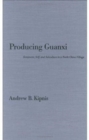 Producing Guanxi : Sentiment, Self, and Subculture in a North China Village - Book