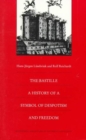 The Bastille : A History of a Symbol of Despotism and Freedom - Book