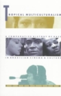 Tropical Multiculturalism : A Comparative History of Race in Brazilian Cinema and Culture - Book