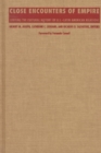 Close Encounters of Empire : Writing the Cultural History of U.S.-Latin American Relations - Book