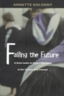 Failing the Future : A Dean Looks at Higher Education in the Twenty-first Century - Book