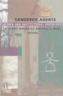 Gendered Agents : Women and Institutional Knowledge - Book
