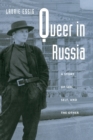 Queer in Russia : A Story of Sex, Self, and the Other - Book