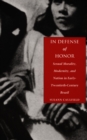 In Defense of Honor : Sexual Morality, Modernity, and Nation in Early-Twentieth-Century Brazil - Book