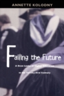 Failing the Future : A Dean Looks at Higher Education in the Twenty-first Century - Book