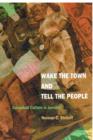 Wake the Town and Tell the People : Dancehall Culture in Jamaica - Book